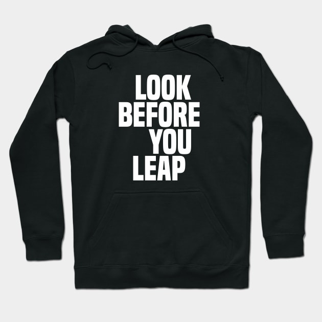 Look Before You Leap - Wisdom Hoodie by Vector-Artist